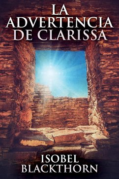 La Advertencia de Clarissa (eBook, ePUB) - Blackthorn, Isobel