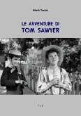 Le avventure di Tom Sawyer (eBook, ePUB)