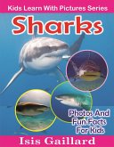 Sharks Photos and Fun Facts for Kids (Kids Learn With Pictures, #76) (eBook, ePUB)
