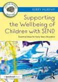 Supporting the Wellbeing of Children with SEND (eBook, ePUB)