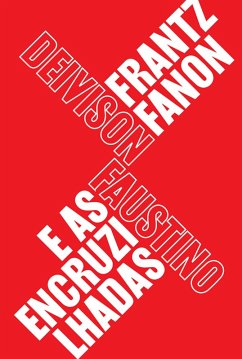 Frantz Fanon e as encruzilhadas (eBook, ePUB) Cover Frantz Fanon e as encruzilhadas (eBook, ePUB)