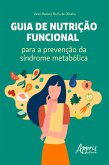 Guia de Nutrição Funcional para a Prevenção da Síndrome Metabólica (eBook, ePUB)