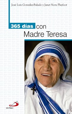 365 días con Madre Teresa (eBook, ePUB) - González-Balado, José Luis; Playfoot Paige, Janet Nora