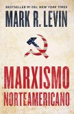 Marxismo norteamericano (American Marxism Spanish Edition) (eBook, ePUB)