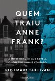 Quemtraiu Anne Frank? A investigação que revela o segredo jamais contado (eBook, ePUB)