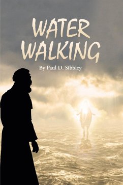 Water Walking (eBook, ePUB) - Sibbley, Paul D