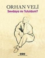 Sevdaya Mi Tutuldum - Veli, Orhan