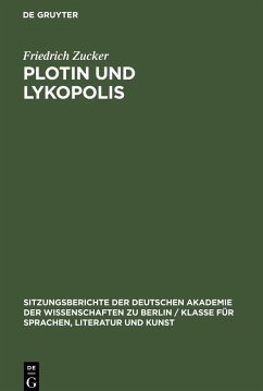 Plotin und Lykopolis - Zucker, Friedrich