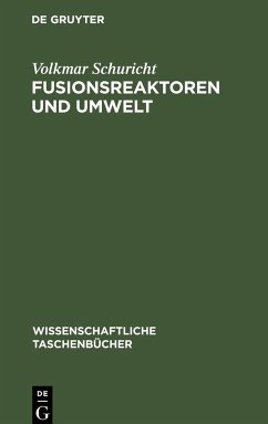 Fusionsreaktoren und Umwelt - Schuricht, Volkmar