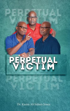 Perpetual Victim - Jones, Kasim Ali Sidney