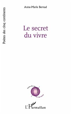 Le secret du vivre - Bernad, Anne-Marie