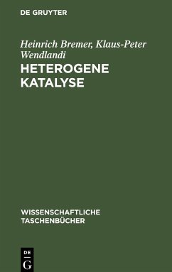 Heterogene Katalyse - Bremer, Heinrich;Wendlandi, Klaus-Peter