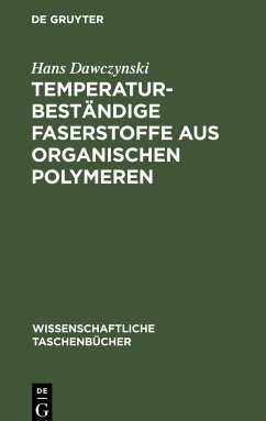 Temperaturbeständige Faserstoffe aus organischen Polymeren - Dawczynski, Hans