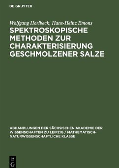 Spektroskopische Methoden zur Charakterisierung geschmolzener Salze - Emons, Hans-Heinz; Horlbeck, Wolfgang