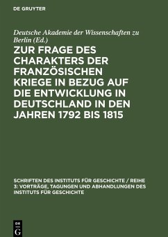 Zur Frage des Charakters der französischen Kriege in Bezug auf die Entwicklung in Deutschland in den Jahren 1792 bis 1815