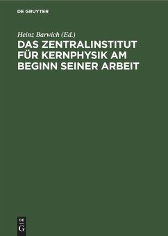 Cover Das Zentralinstitut für Kernphysik am Beginn seiner Arbeit