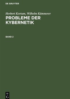 Herbert Kortum; Wilhelm Kämmerer: Probleme der Kybernetik. Band 2 - Kortum, Herbert; Kämmerer, Wilhelm