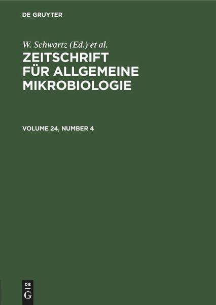 Zeitschrift für Allgemeine Mikrobiologie. Volume 24, Number 4 Zeitschrift für Allgemeine Mikrobiologie. Volume 24, Number 4
