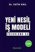 Yeni Nesil Is Modeli Pazarlama 5.0 - Anil, Fatih