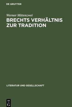 Brechts Verhältnis zur Tradition - Mittenzwei, Werner