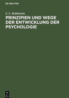 Prinzipien und Wege der Entwicklung der Psychologie - Rubinstein, S. L.