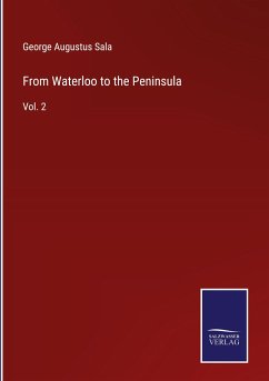 From Waterloo to the Peninsula - Sala, George Augustus