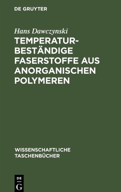 Temperaturbeständige Faserstoffe aus anorganischen Polymeren - Dawczynski, Hans