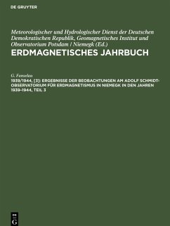 Ergebnisse der Beobachtungen am Adolf Schmidt-Observator¿um für Erdmagnetismus in Niemegk in den Jahren 1939¿1944, Teil 3 - Fanselau, G.