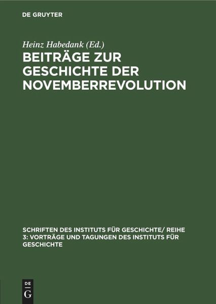 Beiträge zur Geschichte der Novemberrevolution