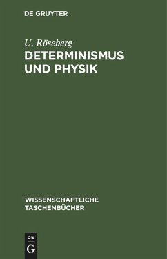 Determinismus und Physik - Röseberg, U.