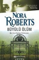 Büyülü Ölüm - Roberts, Nora