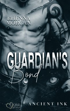 Guardian's Bond (Ancient Ink Teil 1) - Rhenna, Morgan