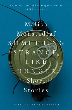 Something Strange, Like Hunger (eBook, ePUB) - Moustadraf, Malika