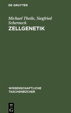 Zellgenetik - Theile, Michael;Scherneck, Siegfried