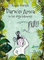 Kafasi Karisik Darwin Amca ve Bir Doga Bilmecesi - Alibey, Ünver