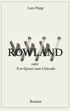 Rowland oder X-te Quest zum Unicode - Popp, Lars