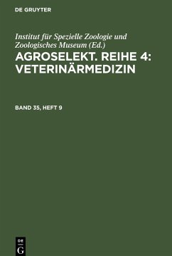 Agroselekt. Reihe 4: Veterinärmedizin, Band 35, Heft 9, Agroselekt. Reihe 4: Veterinärmedizin Band 35, Heft 9