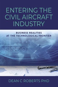 Entering the Civil Aircraft Industry - Roberts, Dean C