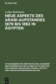 Neue Aspekte des Arabi-Aufstandes 1879 bis 1882 in Ägypten - Rathmann, Lothar