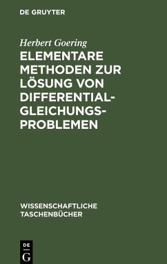 Elementare Methoden zur Lösung von Differentialgleichungsproblemen - Goering, Herbert