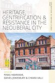 Heritage, Gentrification and Resistance in the Neoliberal City (eBook, ePUB)