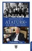 Basögretmen Atatürk ve Bir Köy Ögretmeni