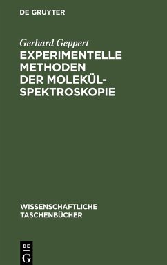 Experimentelle Methoden der Molekülspektroskopie - Geppert, Gerhard