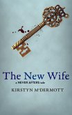 The New Wife (Never Afters, #2) (eBook, ePUB)