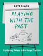 Playing with the Past (eBook, ePUB) - Bild 1