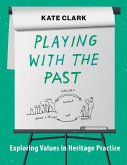 Playing with the Past (eBook, ePUB)