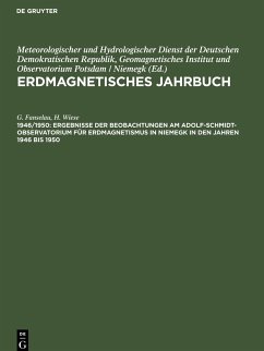 Ergebnisse der Beobachtungen am Adolf-Schmidt-Observatorium für Erdmagnetismus in Niemegk in den Jahren 1946 bis 1950 - Wiese, H.; Fanselau, G.