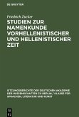 Studien zur Namenkunde vorhellenistischer und hellenistischer Zeit