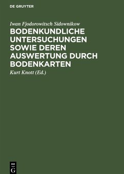 Bodenkundliche Untersuchungen sowie deren Auswertung durch Bodenkarten - Sidownikow, Iwan Fjodorowitsch