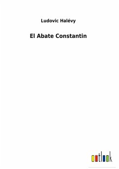 El Abate Constantin - Halévy, Ludovic